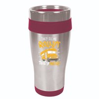 Funny School Bus Driver They See Me Rollin' They Waitin' 16oz Travel Tumbler