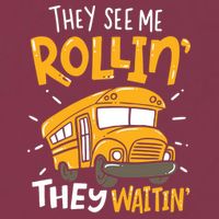 Funny School Bus Driver They See Me Rollin' They Waitin' 16oz Travel Tumbler