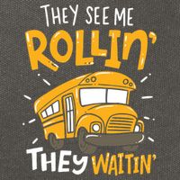 Funny School Bus Driver They See Me Rollin' They Waitin' Cotton Canvas Backpack