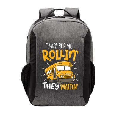 Funny School Bus Driver They See Me Rollin' They Waitin' Vector Backpack