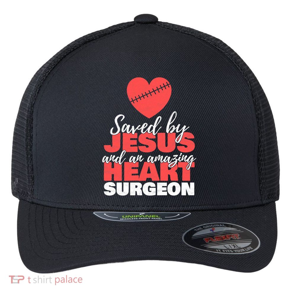 Funny Saved By Jesus Heart Surgeon Surgery Survivor Flexfit Unipanel Trucker Cap