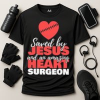 Funny Saved By Jesus Heart Surgeon Surgery Survivor Cooling Performance Crew T-Shirt