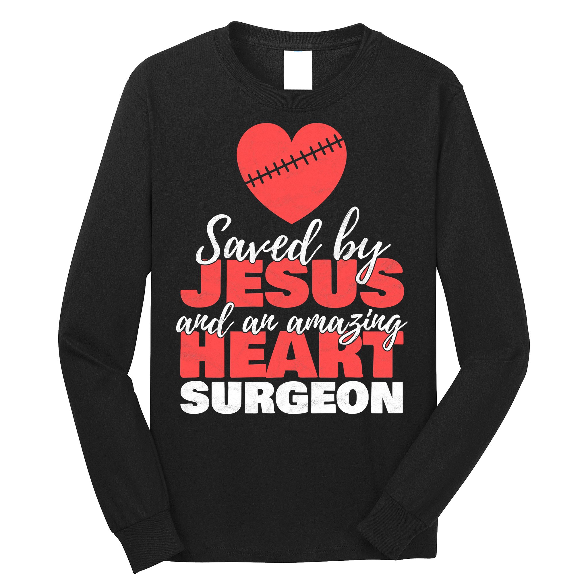 Funny Saved By Jesus Heart Surgeon Surgery Survivor Long Sleeve Shirt