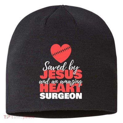 Funny Saved By Jesus Heart Surgeon Surgery Survivor Sustainable Beanie