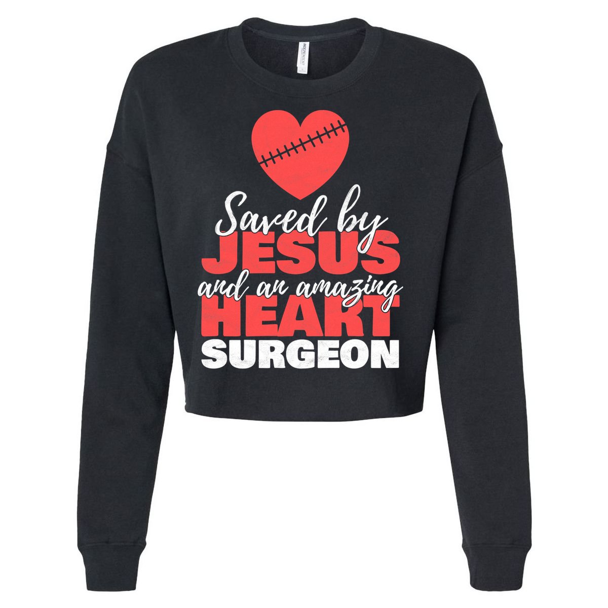 Funny Saved By Jesus Heart Surgeon Surgery Survivor Cropped Pullover Crew