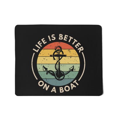 Funny Sailing Boating Sailor Boat Life Is Better On A Boat Mousepad