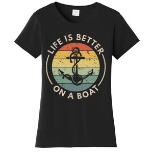 Funny Sailing Boating Sailor Boat Life Is Better On A Boat Women's T-Shirt