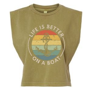 Funny Sailing Boating Sailor Boat Life Is Better On A Boat Garment-Dyed Women's Muscle Tee