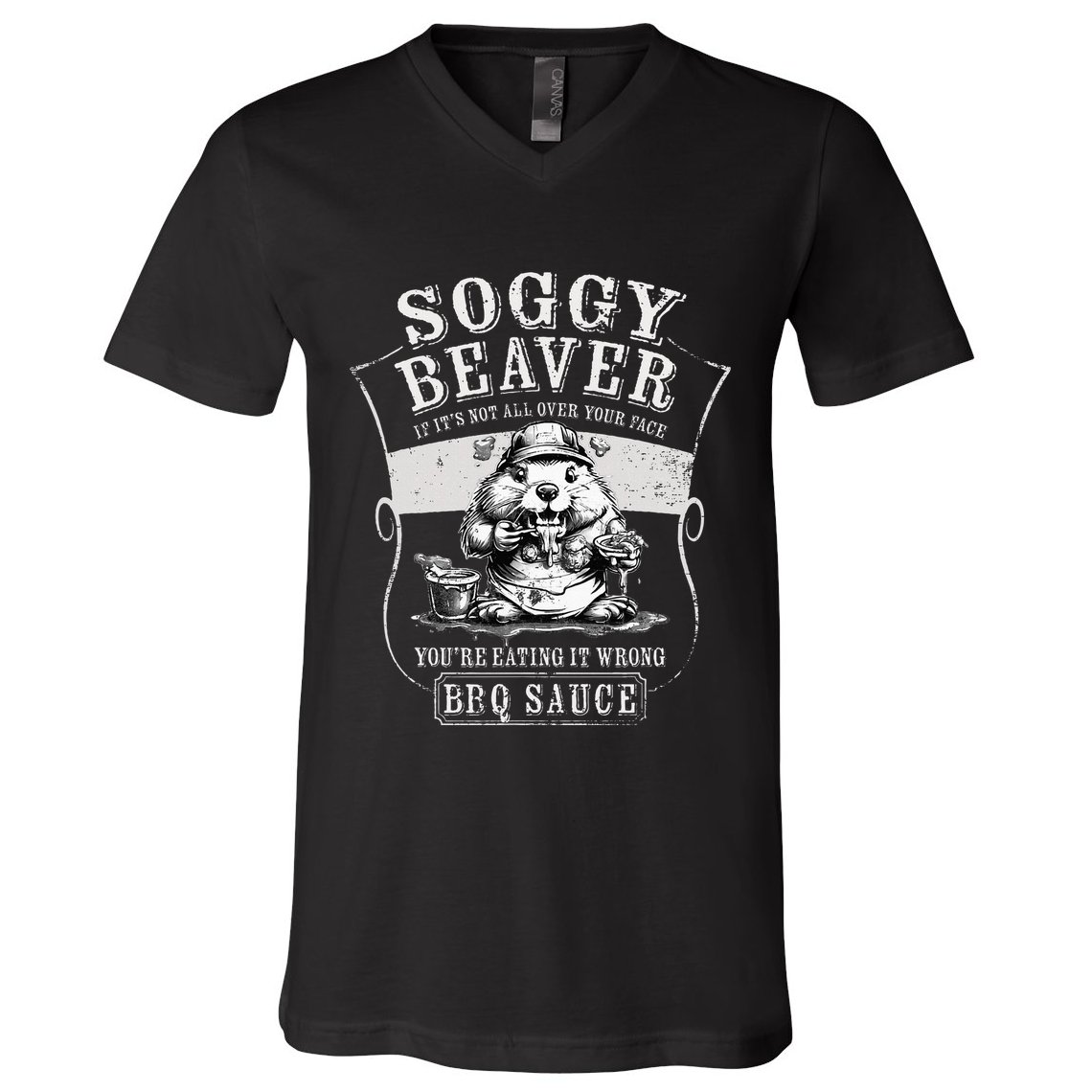 Funny Soggy Beaver Bbq If ItS Not All Over Your Face V-Neck T-Shirt