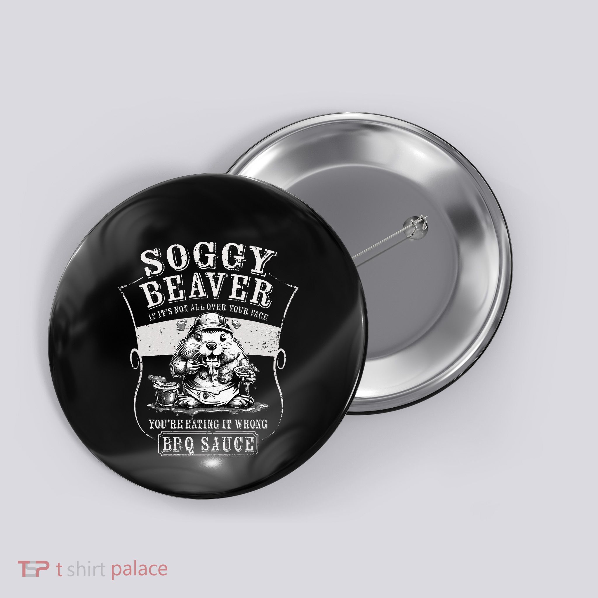 Funny Soggy Beaver Bbq If ItS Not All Over Your Face Button