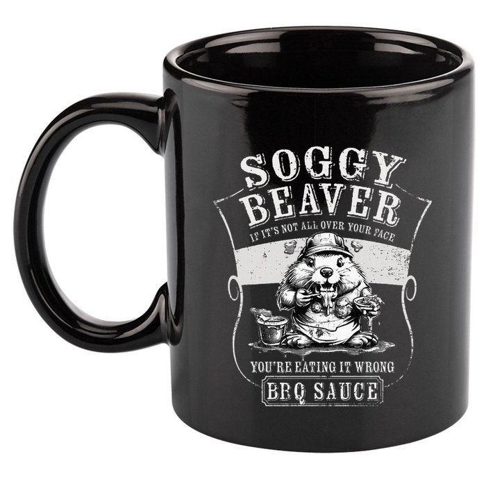 Funny Soggy Beaver Bbq If ItS Not All Over Your Face 11oz C Handle Ceramic Mug