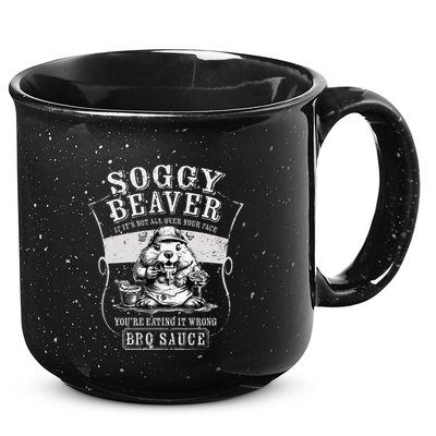 Funny Soggy Beaver Bbq If ItS Not All Over Your Face 15oz Campfire Ceramic Mug