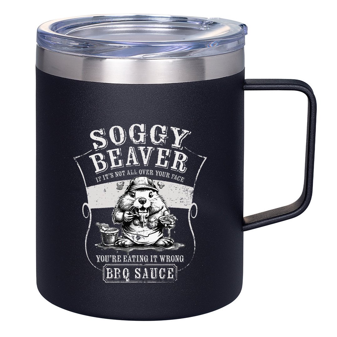 Funny Soggy Beaver Bbq If ItS Not All Over Your Face 12oz Stainless Steel Coffee Mug