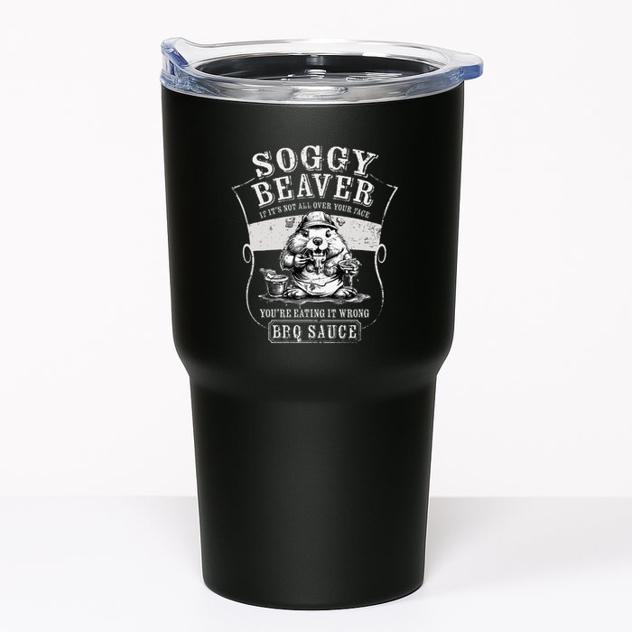 Funny Soggy Beaver Bbq If ItS Not All Over Your Face Tumbler