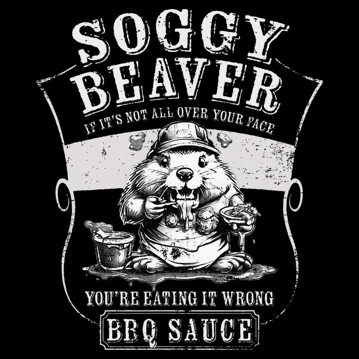 Funny Soggy Beaver Bbq If ItS Not All Over Your Face Toddler Sweatshirt