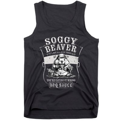 Funny Soggy Beaver Bbq If ItS Not All Over Your Face Tank Top