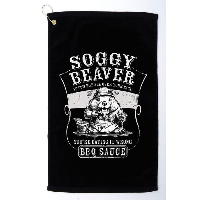 Funny Soggy Beaver Bbq If ItS Not All Over Your Face Golf Towel