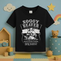 Funny Soggy Beaver Bbq If ItS Not All Over Your Face Toddler T-Shirt