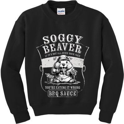 Funny Soggy Beaver Bbq If ItS Not All Over Your Face Kids Sweatshirt