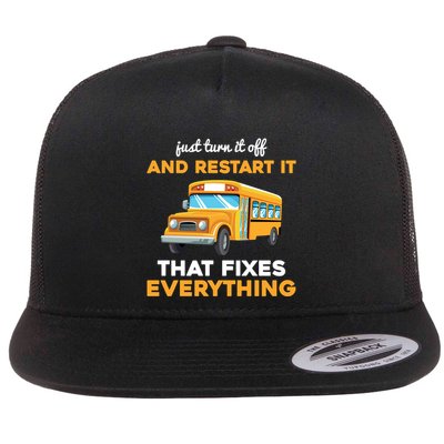 Funny School Bus Driver Gift Just Turn It Off & Restart It Flatbill Hat