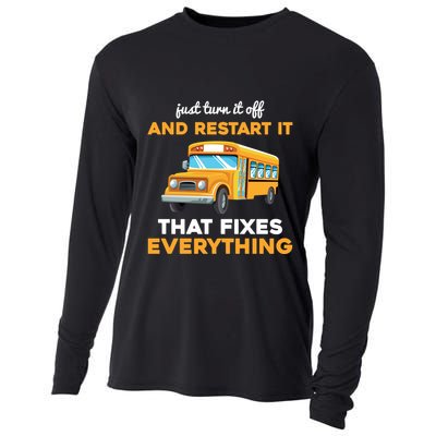 Funny School Bus Driver Gift Just Turn It Off & Restart It Cooling Performance Long Sleeve Crew