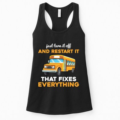 Funny School Bus Driver Gift Just Turn It Off & Restart It Womens Tank Top