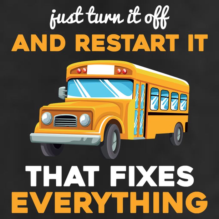 Funny School Bus Driver Gift Just Turn It Off & Restart It Golf Towel