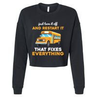 Funny School Bus Driver Gift Just Turn It Off & Restart It Cropped Pullover Crew