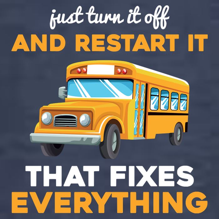 Funny School Bus Driver Gift Just Turn It Off & Restart It Sweatshirt