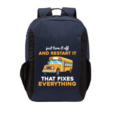 Funny School Bus Driver Gift Just Turn It Off & Restart It Vector Backpack
