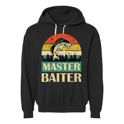 Funny Sayingmaster Baiter Fishing Fishermen Garment-Dyed Fleece Hoodie