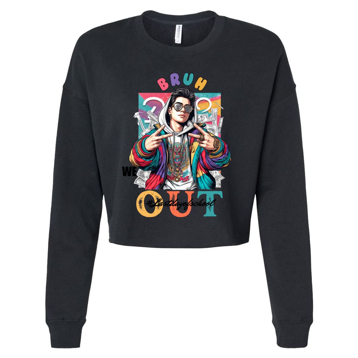 Funny Swaggy Bruh We Out For Last Day Of School Graduation Gift Cropped Pullover Crew