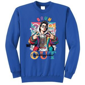 Funny Swaggy Bruh We Out For Last Day Of School Graduation Gift Sweatshirt