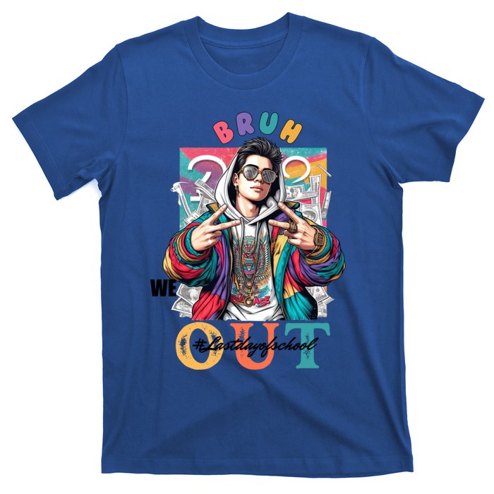 Funny Swaggy Bruh We Out For Last Day Of School Graduation Gift T-Shirt