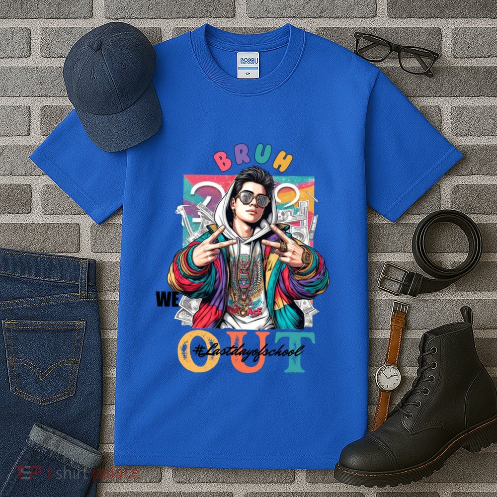 Funny Swaggy Bruh We Out For Last Day Of School Graduation Gift Tall T-Shirt