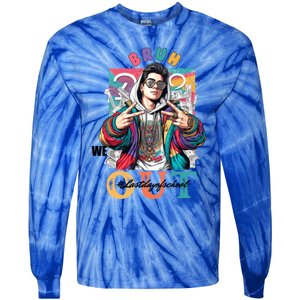 Funny Swaggy Bruh We Out For Last Day Of School Graduation Gift Tie-Dye Long Sleeve Shirt