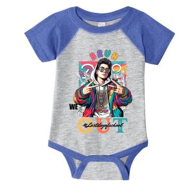 Funny Swaggy Bruh We Out For Last Day Of School Graduation Gift Infant Baby Jersey Bodysuit