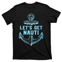 Funny Sailor Boater Gift Let's Get Nauti T-Shirt