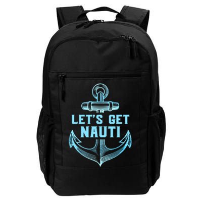 Funny Sailor Boater Gift Let's Get Nauti Daily Commute Backpack