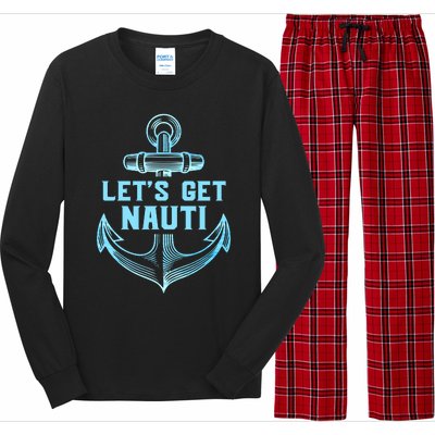 Funny Sailor Boater Gift Let's Get Nauti Long Sleeve Pajama Set