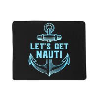 Funny Sailor Boater Gift Let's Get Nauti Mousepad