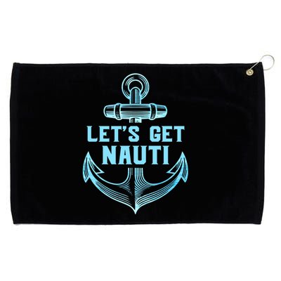 Funny Sailor Boater Gift Let's Get Nauti Grommeted Golf Towel