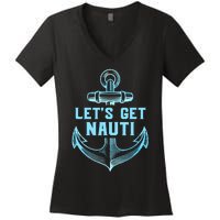 Funny Sailor Boater Gift Let's Get Nauti Women's V-Neck T-Shirt