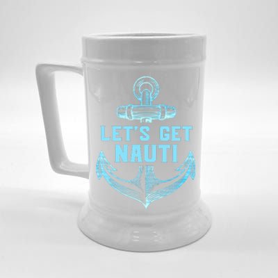 Funny Sailor Boater Gift Let's Get Nauti Beer Stein