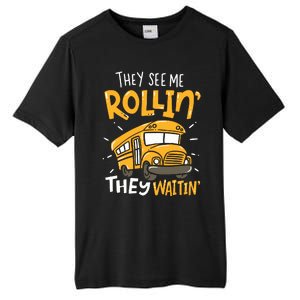 Funny School Bus Driver They See Me Rollin They Waitin Tall Fusion ChromaSoft Performance T-Shirt