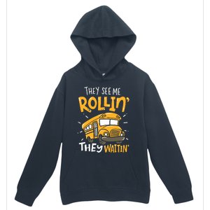 Funny School Bus Driver They See Me Rollin They Waitin Urban Pullover Hoodie