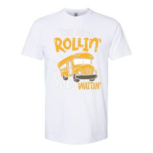 Funny School Bus Driver They See Me Rollin They Waitin Softstyle CVC T-Shirt