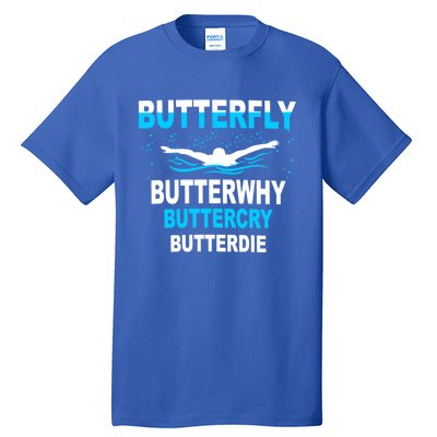 Funny Swim Butterfly Stroke Swimming Gift Funny Gift Funny Gift Tall T-Shirt