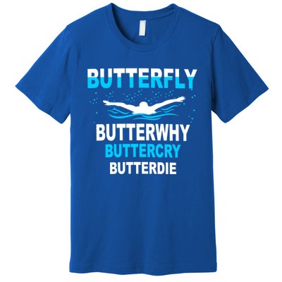 Funny Swim Butterfly Stroke Swimming Gift Funny Gift Funny Gift Premium T-Shirt