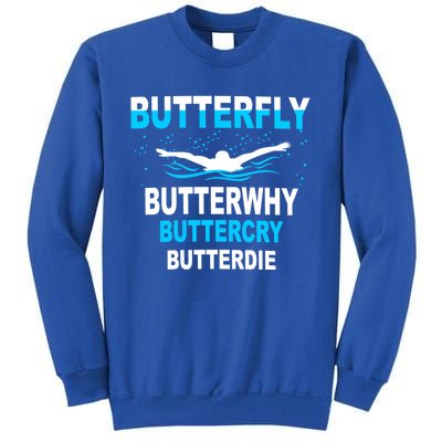 Funny Swim Butterfly Stroke Swimming Gift Funny Gift Funny Gift Tall Sweatshirt